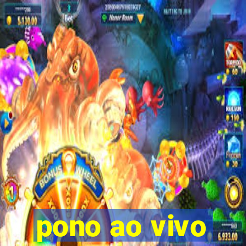 pono ao vivo